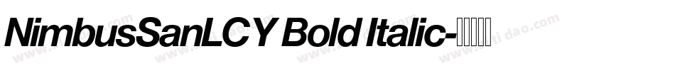 NimbusSanLCY Bold Italic字体转换